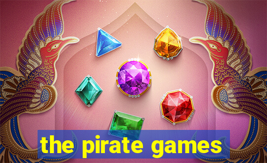 the pirate games